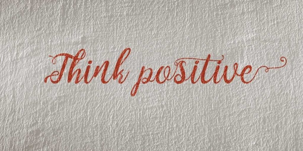 Maintaining a positive mindset